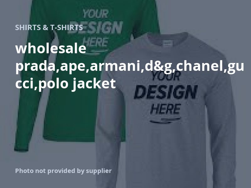 wholesale prada,ape,armani,d&g,chanel,gucci,polo jacket