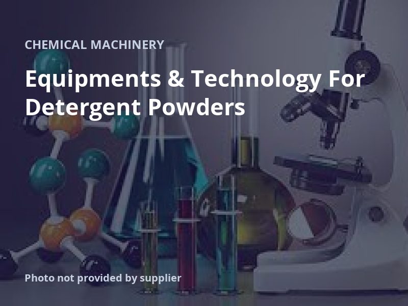Equipments & Technology For Detergent Powders