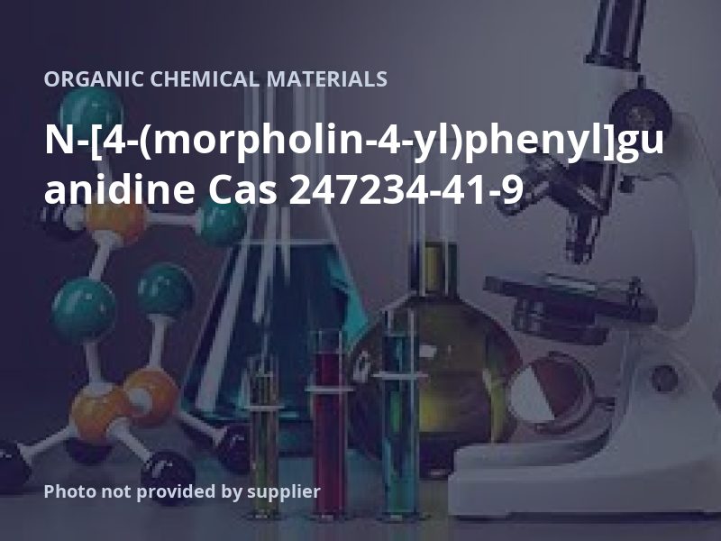 N-[4-(morpholin-4-yl)phenyl]guanidine Cas 247234-41-9