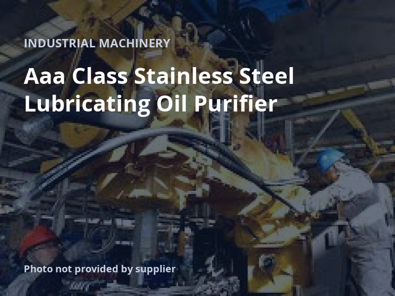 Aaa Class Stainless Steel Lubricating Oil Purifier